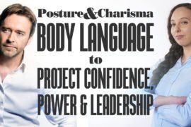 Body Language to Project Confidence, Power and Leadership PostureCharismaBodyLanguageProjectConfidencePowerLeadership