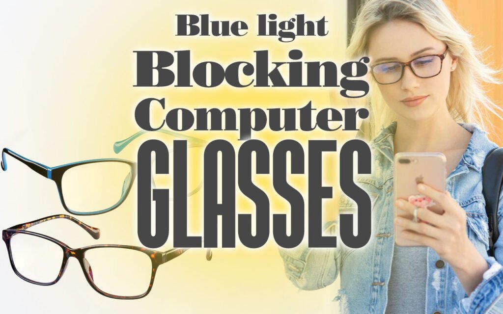 BlueLightBlockingComputerGlasses