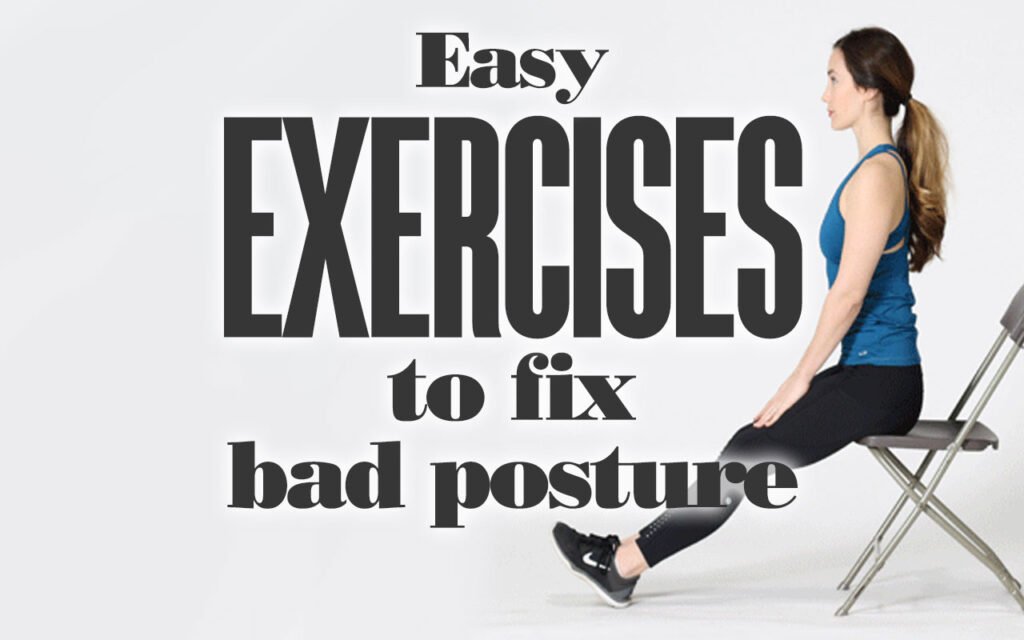 Easy Exercises To Fix Bad Posture