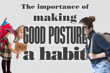TheImportanceOfMakingGoodPostureAHabit