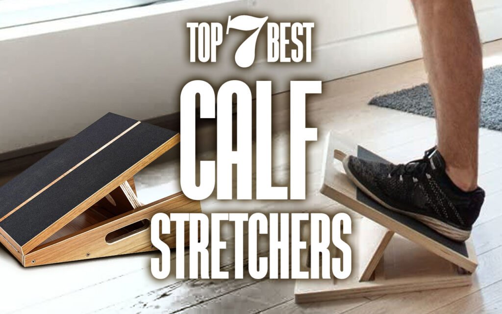 Top7BestCalfStretchers