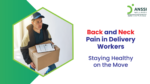 Back-and-Neck-Pain-in-Delivery-Workers-Staying-Healthy-on-the-Move-1024x576